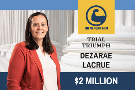 Dezarae Lacrue - $2Mil Verdict