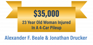 Attorneys Alexander Beale and Jonathan Drucker Win $35,000 For Injured Client In 4-Car Pileup